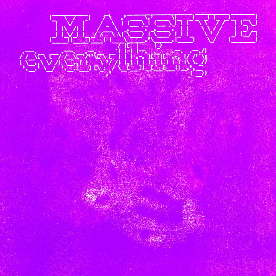 Massive Everything