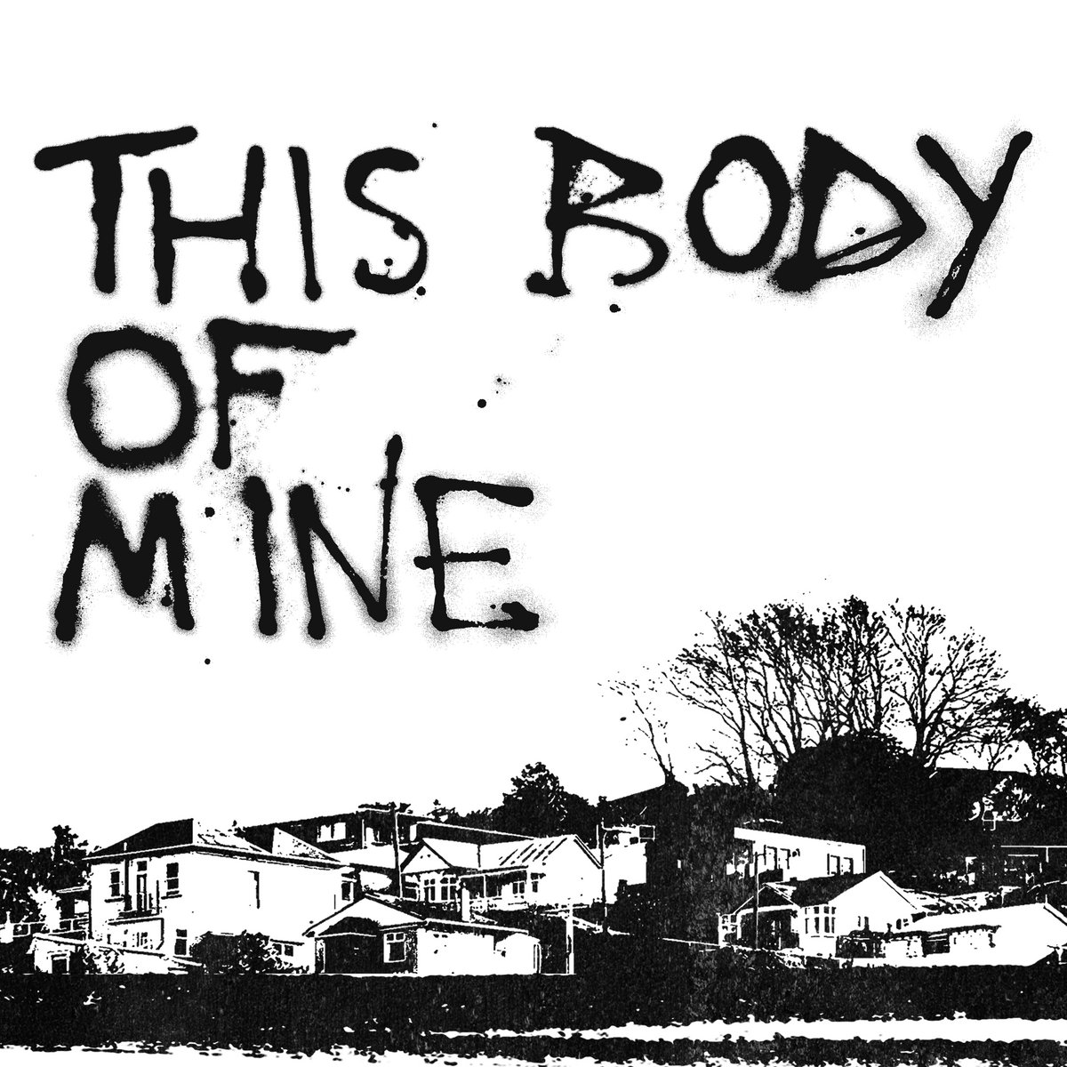 This Body Of Mine